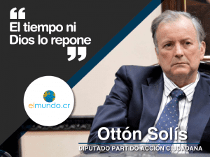 Ottón Solís: El atrasado que le hacemos al avance de Costa Rica nadie lo va a reponer