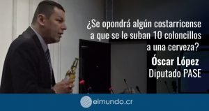 Con cerveza en mano, Óscar López pide un impuesto a esa bebida