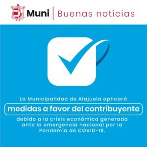 Municipalidad de Alajuela aplicada medidas a favor del contribuyente 