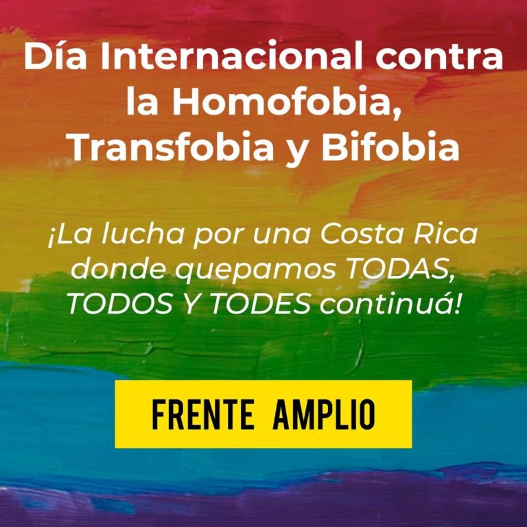 Frente Amplio: ¡La lucha por una Costa Rica donde quepamos todas, todos y todes continuará!