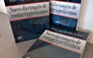 Disponible la nueva edición de diccionario de costarriqueñismos