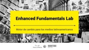 Medios reportan excelentes resultados tras participar en el Enhanced Fundamentals Lab