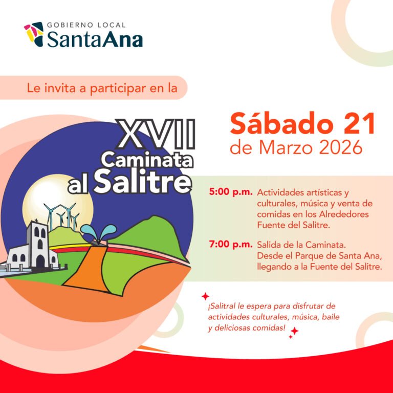 Santa Ana invita a la XVII Caminata al Salitre: Un evento que celebra la tradición y la cultura