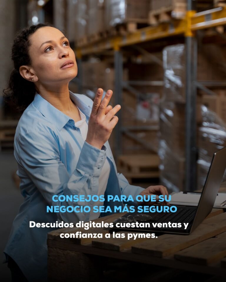Descuidos digitales cuestan ventas y confianza a las pymes